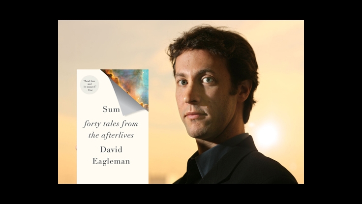 David Eagleman's Sum: A Deceptively Slim Mash-Up of Science, Faith and Literary Fiction